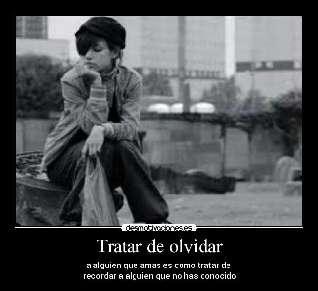 Tratar de olvidar -