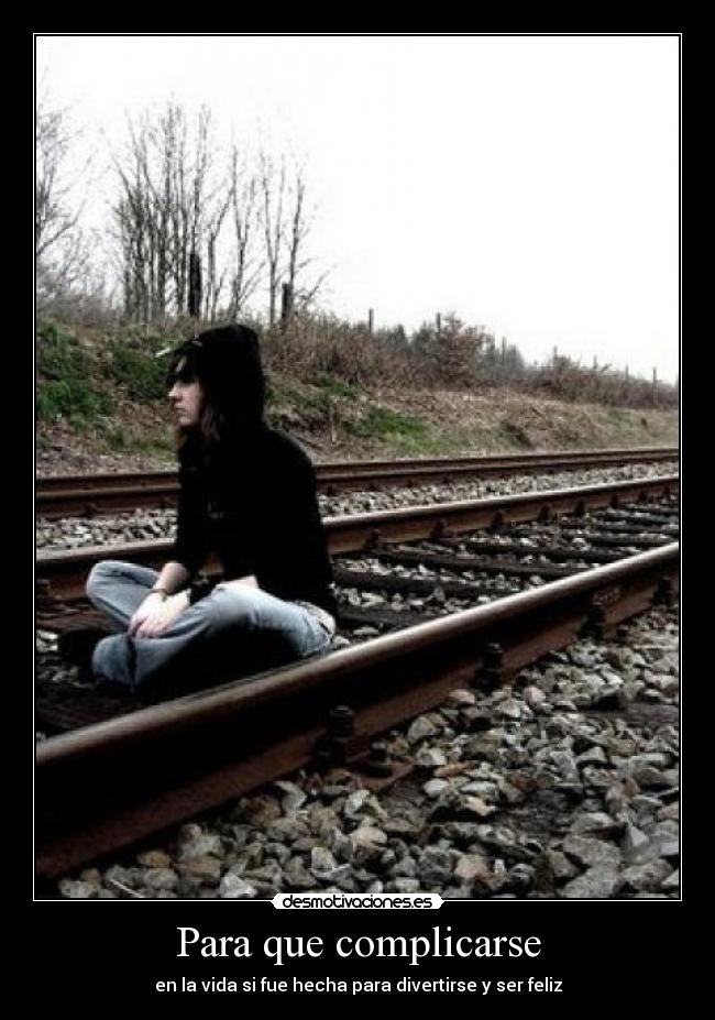 carteles hay que complicarse por cosas que tienen importancia desmotivaciones