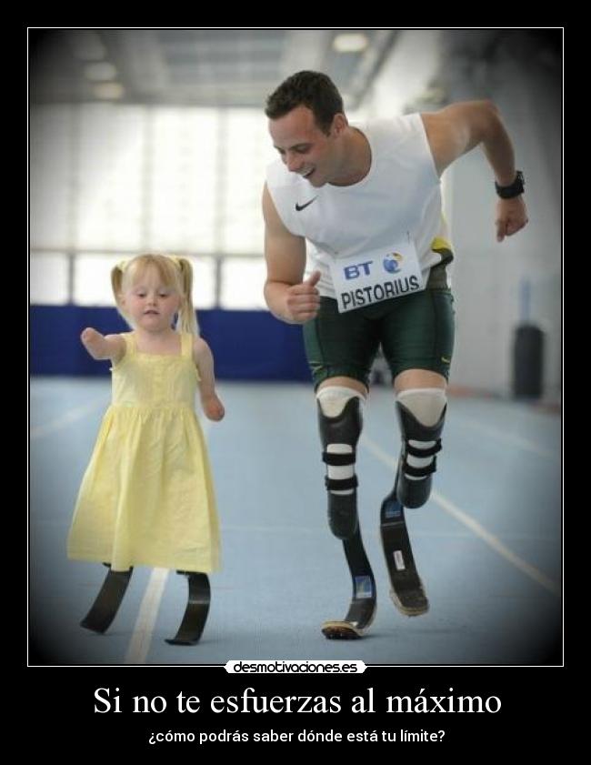 Si no te esfuerzas al máximo -