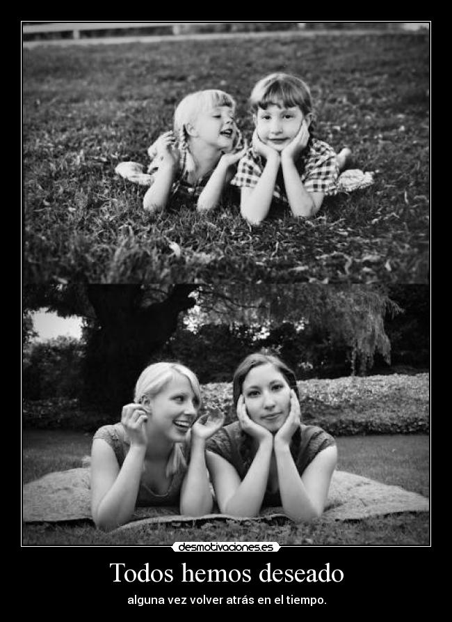 Todos hemos deseado -