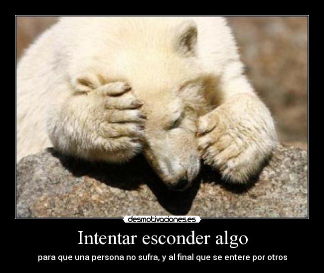 Intentar esconder algo - 