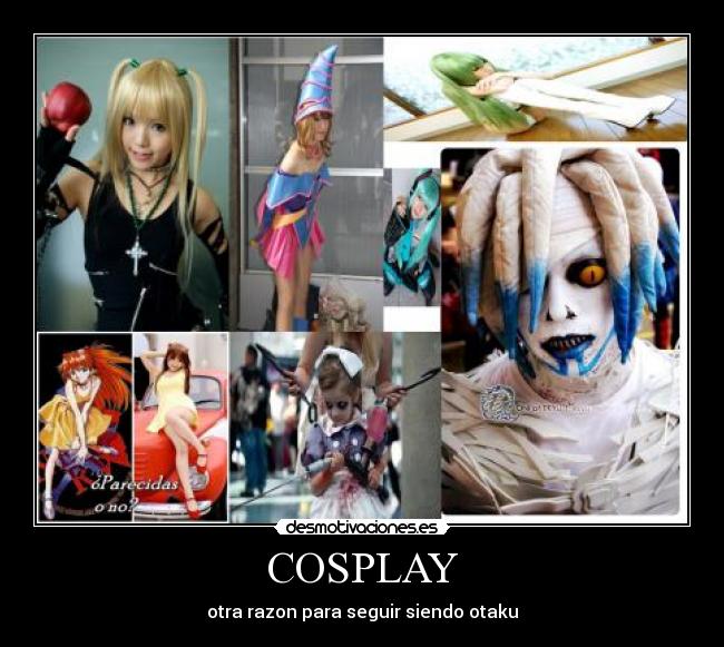 COSPLAY - otra razon para seguir siendo otaku