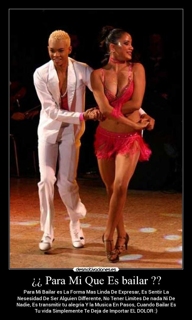 ¿¿ Para Mi Que Es bailar ?? -