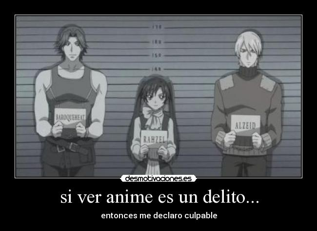 si ver anime es un delito... -