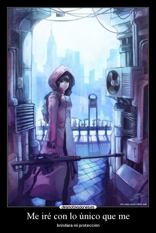Me iré con lo único que me -