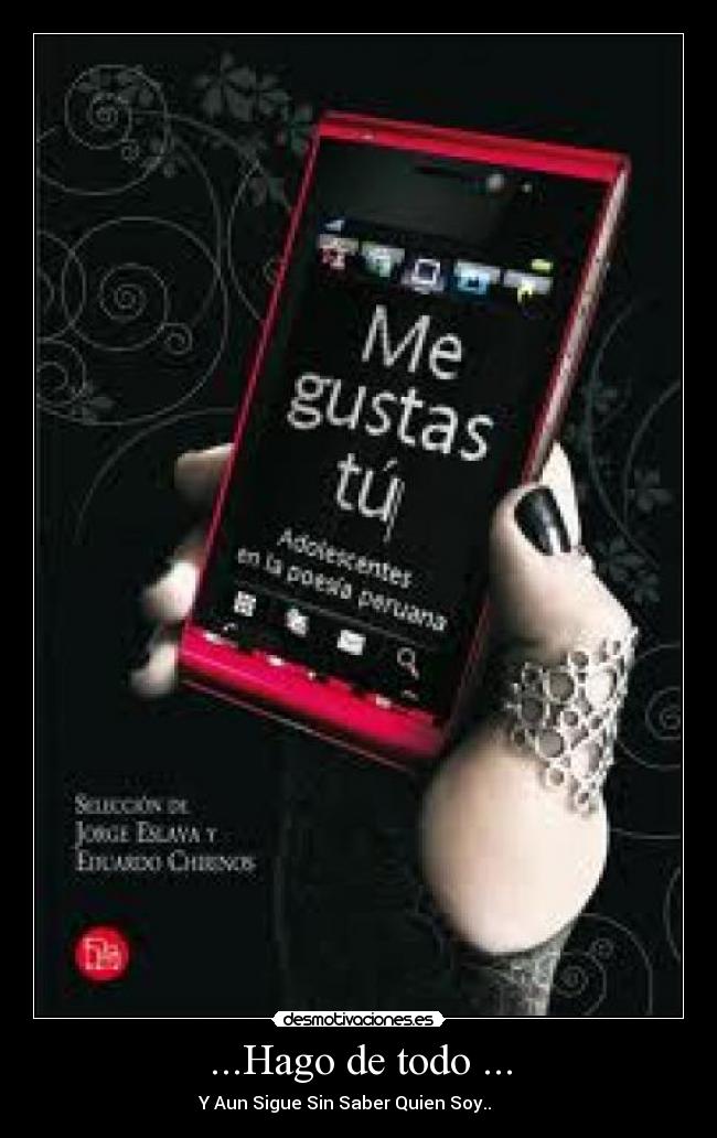 ...Hago de todo ... - Y Aun Sigue Sin Saber Quien Soy.. ◕ ‿‿ ◕