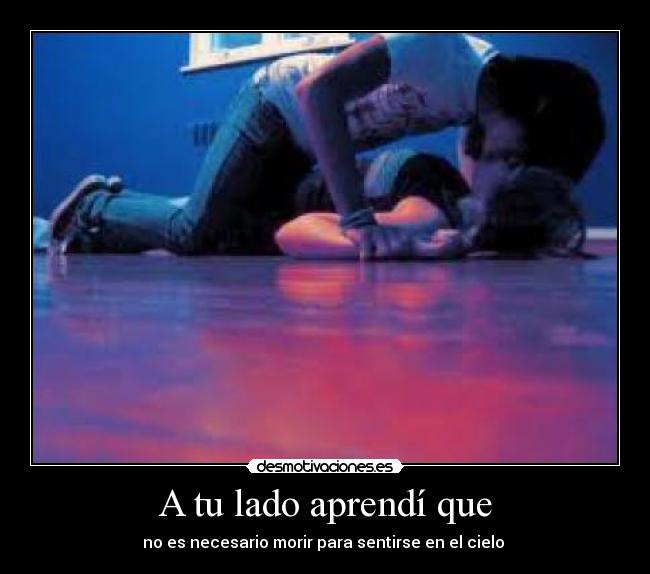 A tu lado aprendí que -