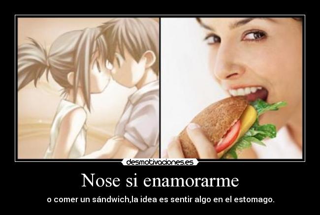 Nose si enamorarme -