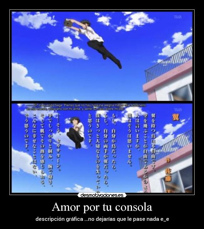 Amor por tu consola - descripción gráfica ...no dejarías que le pase nada e_e