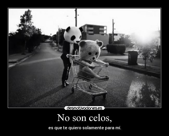 No son celos, - 