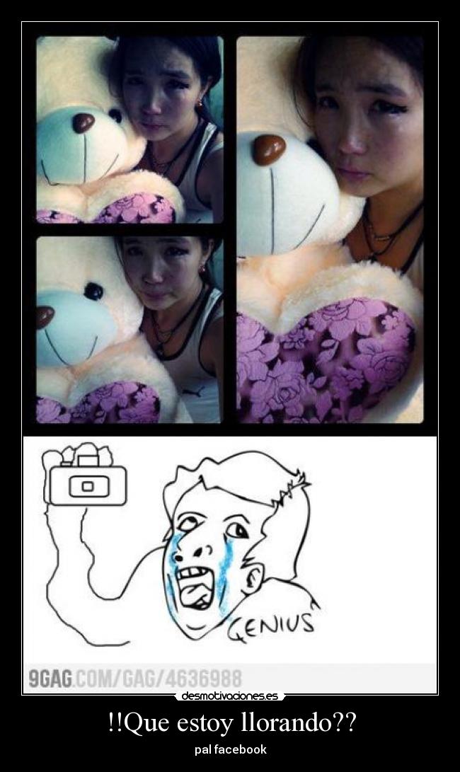 !!Que estoy llorando?? - pal facebook