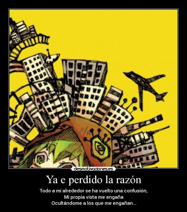 Ya e perdido la razón -
