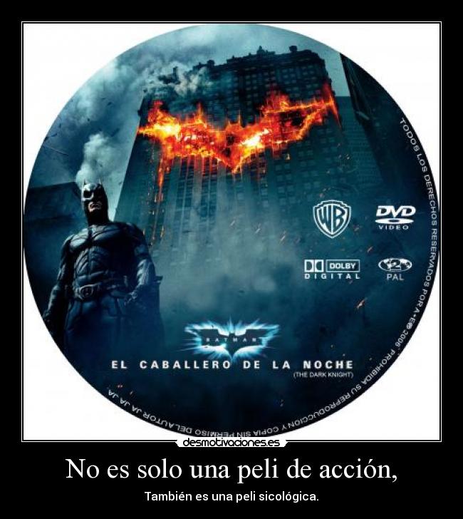 No es solo una peli de acción, - También es una peli sicológica.