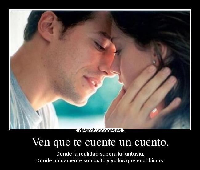 Ven que te cuente un cuento. -