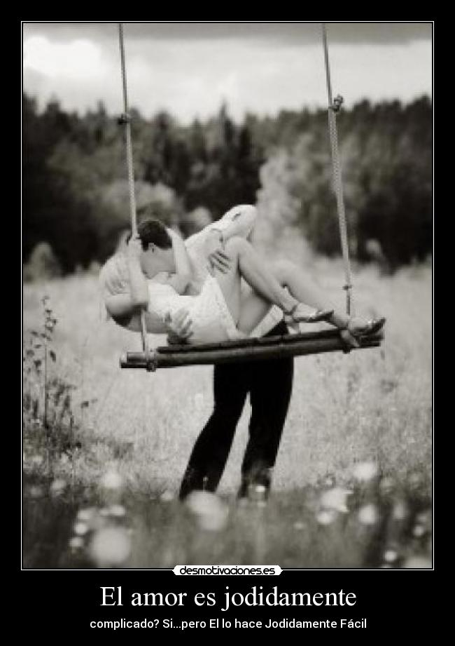 El amor es jodidamente - 
