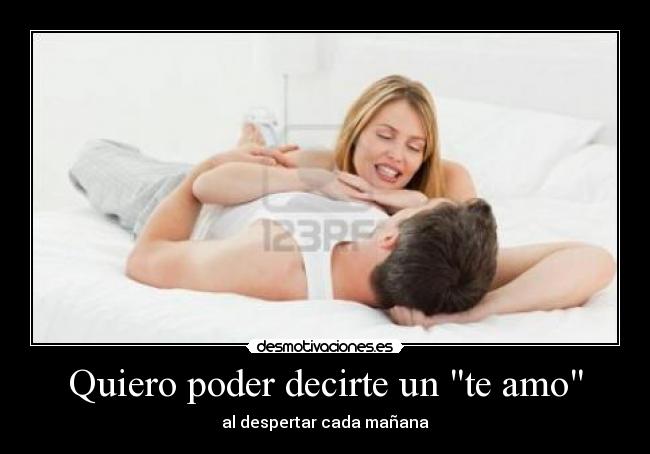 Quiero poder decirte un te amo - 