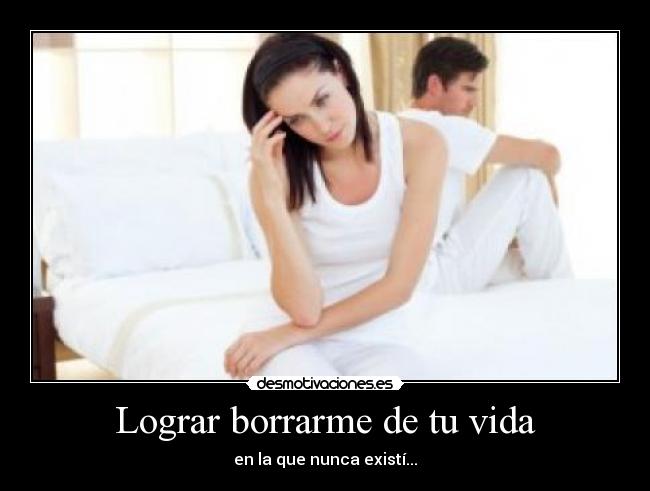 carteles vida borrarme vida desmotivaciones