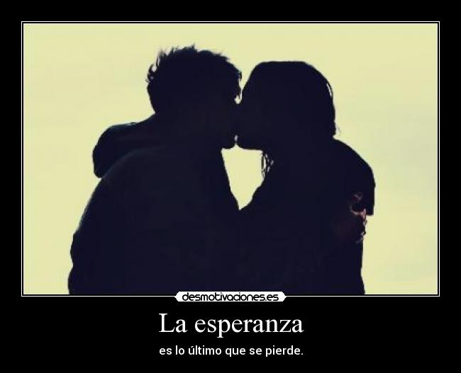 La esperanza -