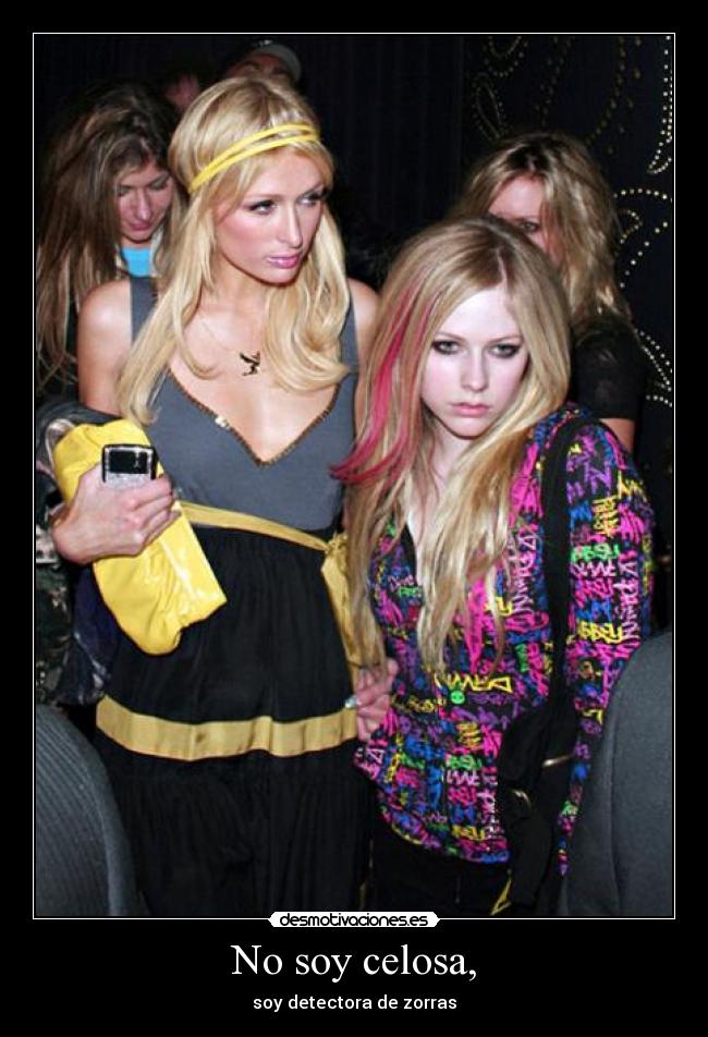 No soy celosa, - soy detectora de zorras