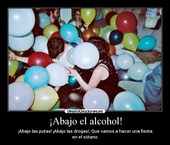 ¡Abajo el alcohol! - 
