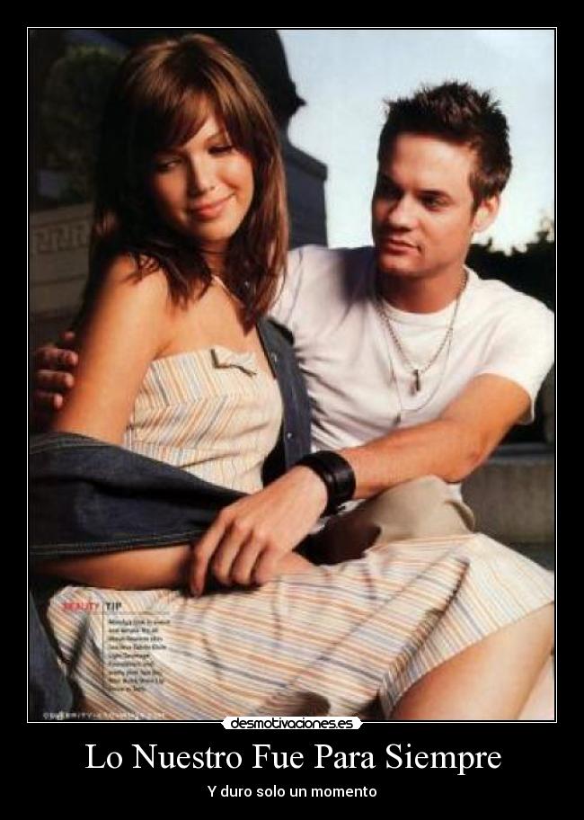 Lo Nuestro Fue Para Siempre - Y duro solo un momento