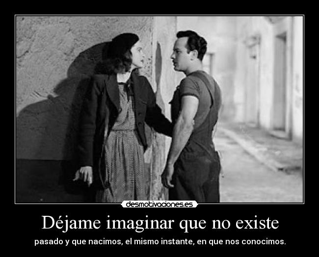Déjame imaginar que no existe -