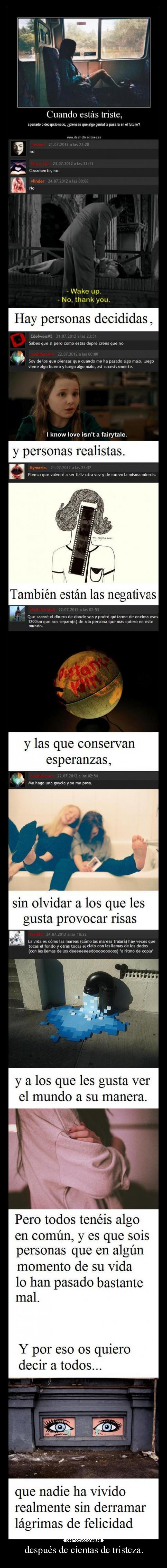 después de cientas de tristeza. - 