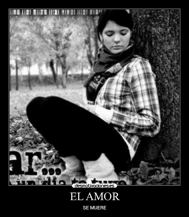 EL AMOR - SE MUERE
