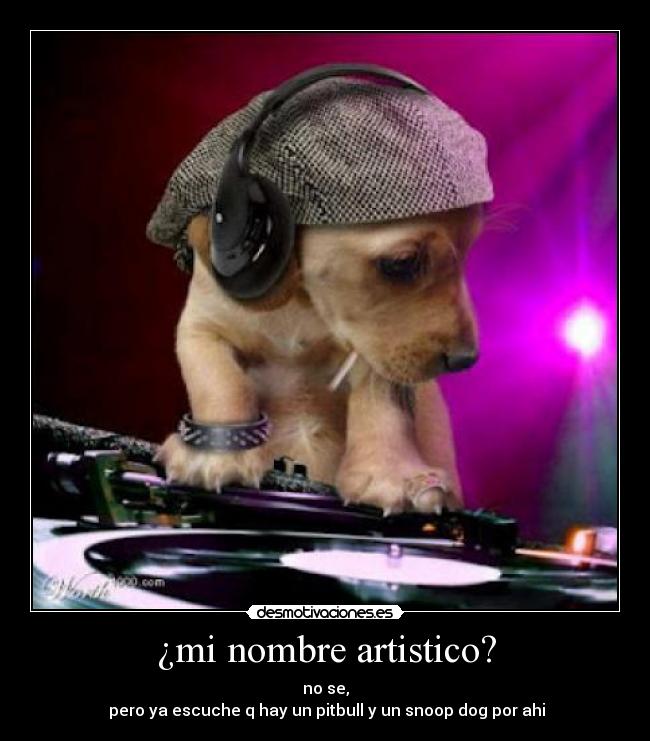¿mi nombre artistico? -