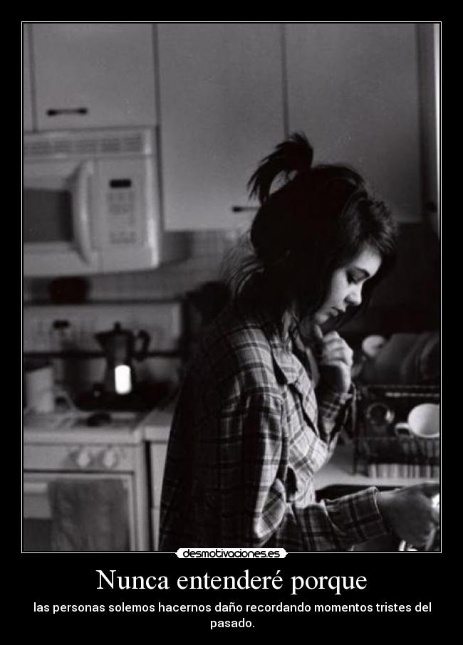 Nunca entenderé porque - 