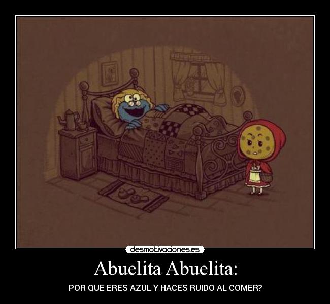 Abuelita Abuelita: -