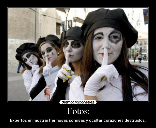 Fotos: - Expertos en mostrar hermosas sonrisas y ocultar corazones destruidos..