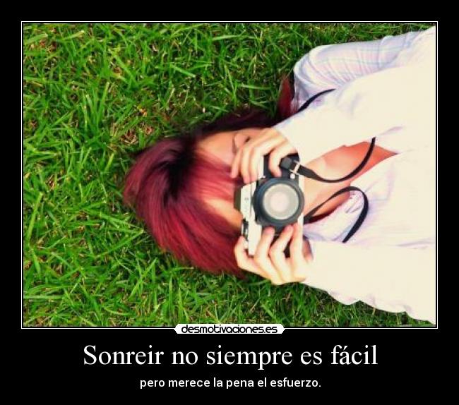 Sonreir no siempre es fácil - 