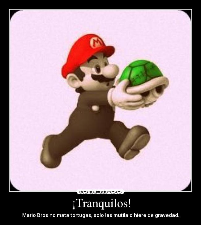 ¡Tranquilos! -