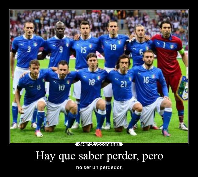 Hay que saber perder, pero -