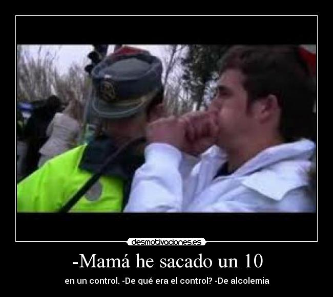 -Mamá he sacado un 10 - 