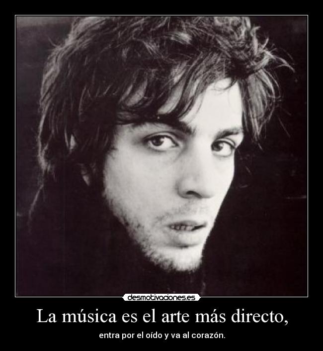 La música es el arte más directo, - 