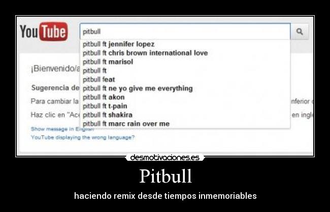 Pitbull - haciendo remix desde tiempos inmemoriables