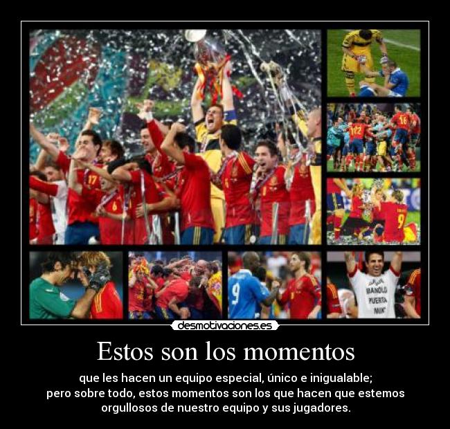 Estos son los momentos -