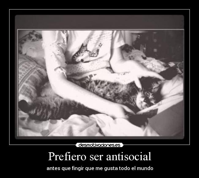 Prefiero ser antisocial - 