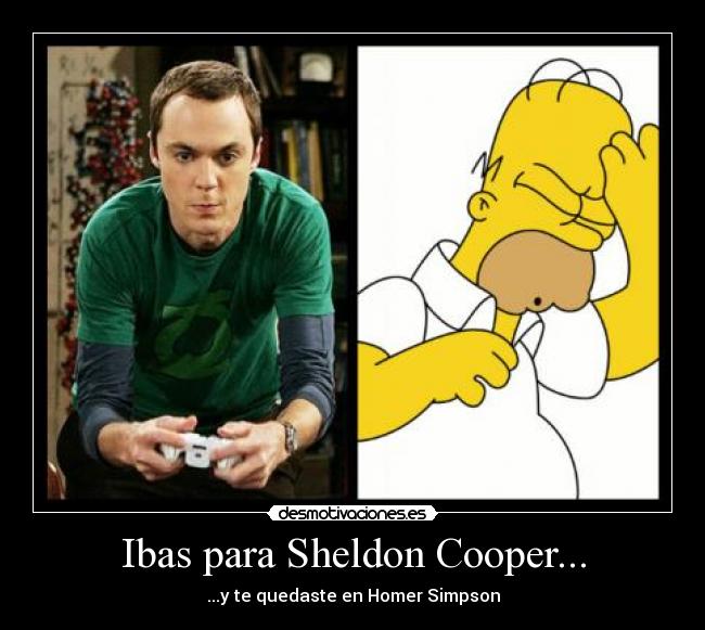 Ibas para Sheldon Cooper... -