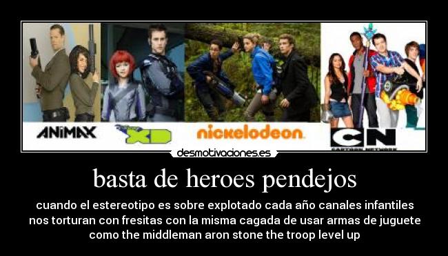 basta de heroes pendejos - 