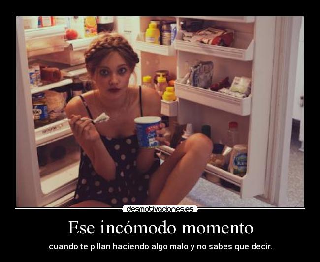 Ese incómodo momento -