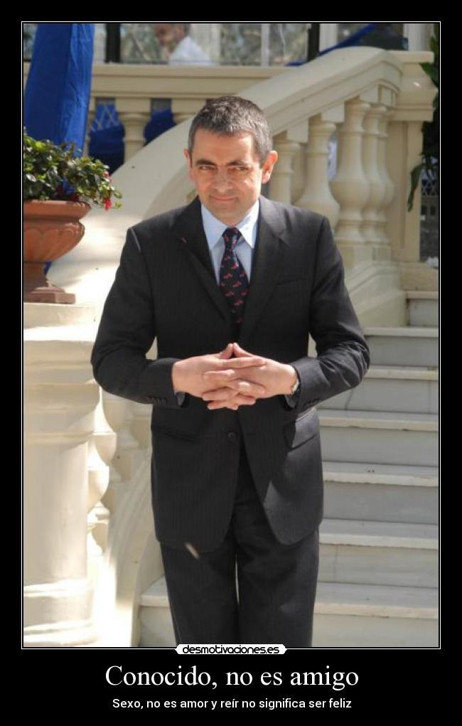 Conocido, no es amigo -