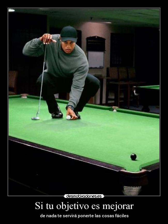 Si tu objetivo es mejorar - 