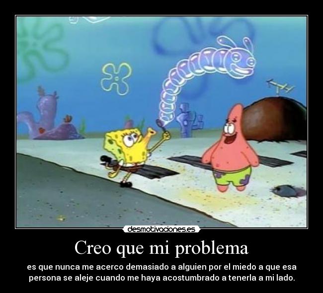 Creo que mi problema -