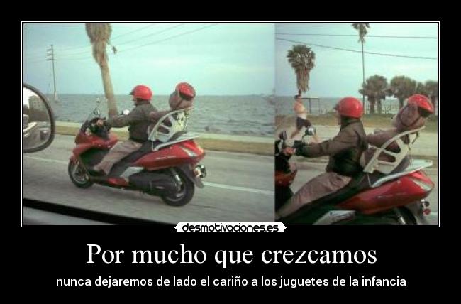 Por mucho que crezcamos - 