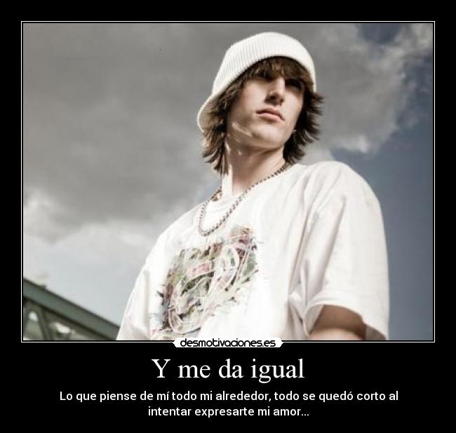 Y me da igual - 