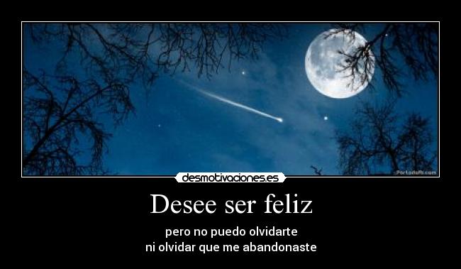 Desee ser feliz -