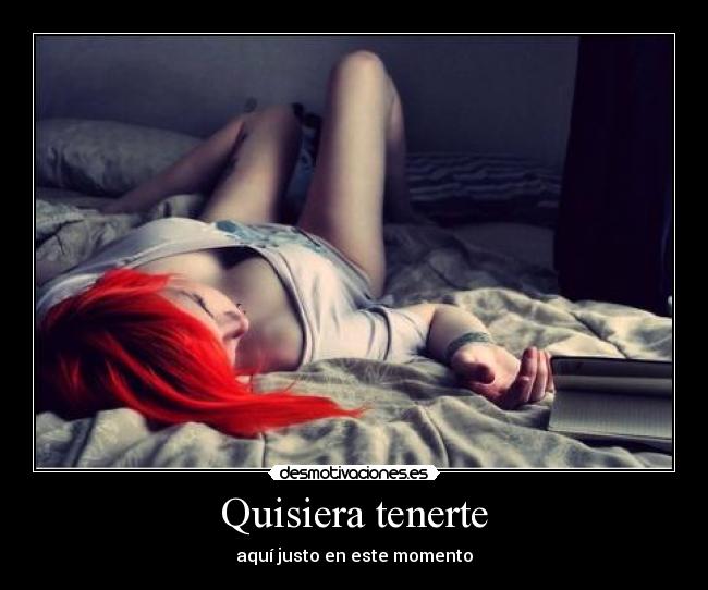 Quisiera tenerte -